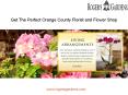 Get The Perfect Orange County Florist and Flower Shop PowerPoint PPT Presentation
