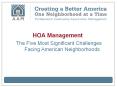 HOA Management: The Five Most Significant Challenges Facing American Neighborhoods PowerPoint PPT Presentation