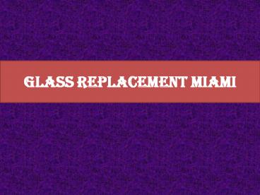 Glass Window Repair West Palm Beach