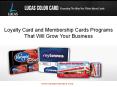 Loyalty Card and Membership Cards Programs That Will Grow Your Business PowerPoint PPT Presentation