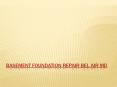 Basement Foundation Repair Bel Air MD PowerPoint PPT Presentation