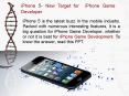 iPhone 5- New Target for  iPhone Game Developer