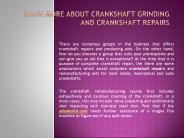 Know more about crankshaft grinding and crankshaft repairs