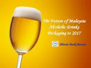 The Future of Malaysia Alcoholic Drinks Packaging to 2017