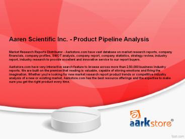 Aaren Scientific Inc. - Product Pipeline Analysis