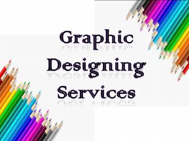 Graphic Designing Services, Graphic Designing Company