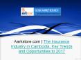 Aarkstore.com | The Insurance Industry in Cambodia, Key Trends and Opportunities to 2017 PowerPoint PPT Presentation