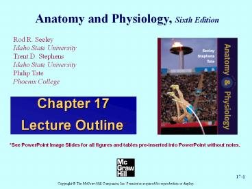 Anatomy and Physiology by Rod R Seeley 6th edition chapter 17 power-point