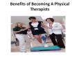 Benefits of Becoming a Physical Therapists PowerPoint PPT Presentation