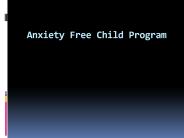 Anxiety Free Child Program