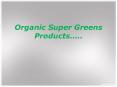Daily Organic Super Greens PowerPoint PPT Presentation