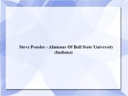 Steve Ponsler - Alumnus Of Ball State University (Indiana)