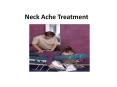 Neck Ache Treatment PowerPoint PPT Presentation