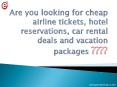 Book Cheap Air Tickets and Discounted Vacation Packages