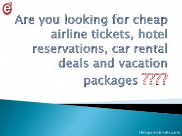 Book Cheap Air Tickets and Discounted Vacation Packages