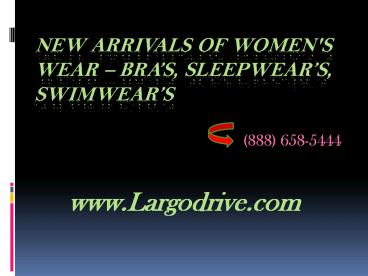 New Arrivals of Women's Wear – Bra’s, Sleepwear’s, Swimwear’s