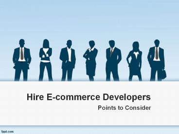 Points to Consider While Hiring An E-commerce Developer