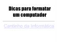 Dicas para formatar um computador PowerPoint PPT Presentation