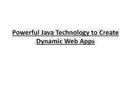 Powerful Java Technology to Create Dynamic Web Apps
