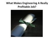 What Makes Engineering A Really Profitable Job?