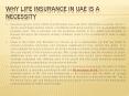 Why life insurance in UAE is a necessity PowerPoint PPT Presentation