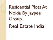 Jaypee Present A New Residential Project At Noida