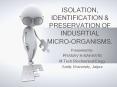 isolation and identification of industrially important microbes PowerPoint PPT Presentation