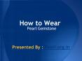how to Wear Pearl Moti gemstone - Pearl.org.in