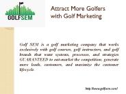Attract More Golfers with Golf Marketing