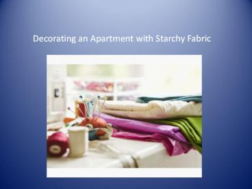 decorating an apartment with starchey fabric