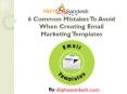 6 Common Mistakes To Avoid When Creating Email Marketing Templates