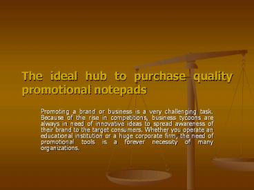 The ideal hub to purchase quality promotional notepads
