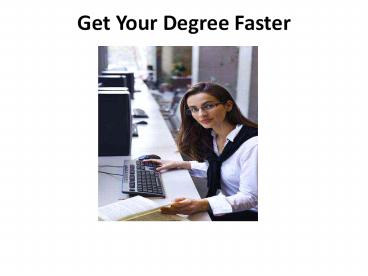 Get Your Degree Faster