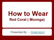 Method of Wearing Coral Moonga gemstone