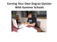 Earning Your Own Degree Quicker With Summer Schools PowerPoint PPT Presentation