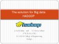 The solution for bigdata - Hadoop PowerPoint PPT Presentation