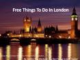 Free Things To Do In London PowerPoint PPT Presentation