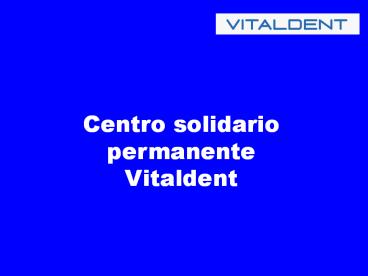 Centro solidario Vitaldent