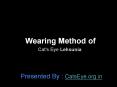 Method of Wearing Cats eye Lehsunia Gemstone