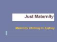 Just Maternity PowerPoint PPT Presentation