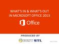 Microsoft Office 2013 - What's In and What's Out PowerPoint PPT Presentation