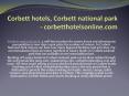 Corbett hotels, Corbett national park - corbetthotelsonline.com PowerPoint PPT Presentation