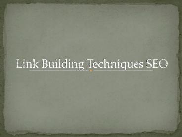 link building techniques seo presentation | free to download