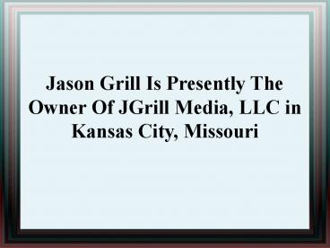 Jason Grill