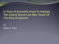 Is There A Scientific Proof To Validate The Claims About Life After Death Of The Holy Scriptures PowerPoint PPT Presentation