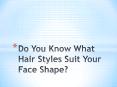 What hair is for your face shape PowerPoint PPT Presentation