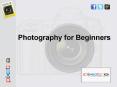 Photography for Beginners PowerPoint PPT Presentation