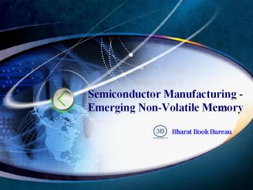 Semiconductor Manufacturing - Emerging Non-Volatile Memory