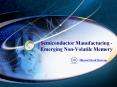 Semiconductor Manufacturing - Emerging Non-Volatile Memory