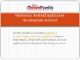 Mobilepundits: Outsource Android application development services PowerPoint PPT Presentation